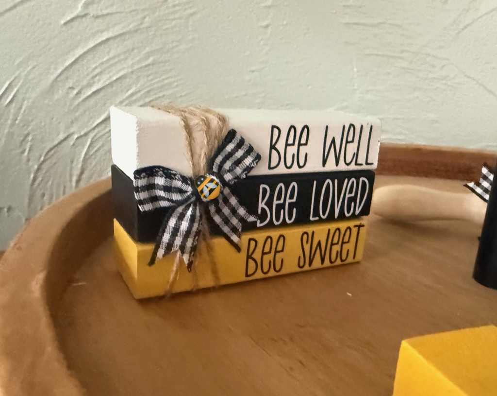 "Bee Well Bee Loved Bee Kind" MINI Block Stack