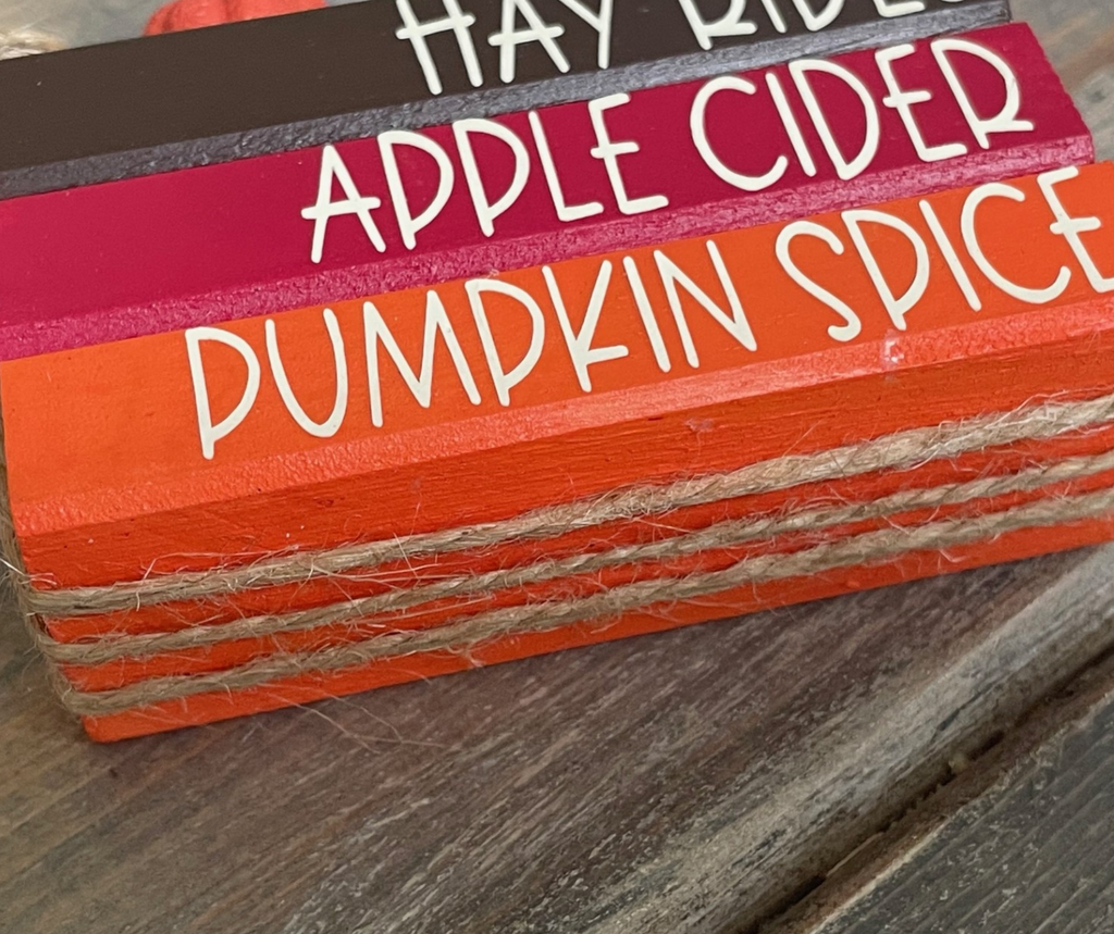 "Hay Rides Apple Cider Pumpkin Spice" MINI Block Stack
