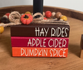 "Hay Rides Apple Cider Pumpkin Spice" MINI Block Stack