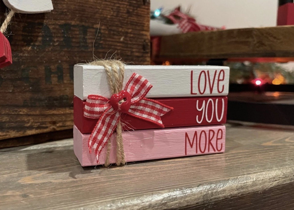 "Love You More" MINI Block Stack