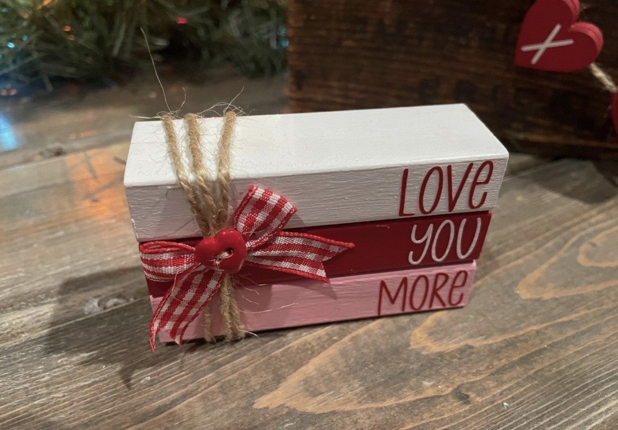 "Love You More" MINI Block Stack