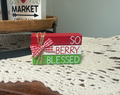 "So Berry Blessed" MINI Block Stack